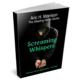 SCREAMING WHISPERS by Aric Morrison
